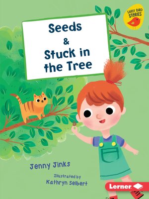 cover image of Seeds & Stuck in the Tree